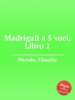 Madrigali a 5 voci, Libro 1