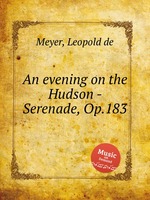 An evening on the Hudson - Serenade, Op.183