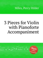 3 Pieces for Violin with Pianoforte Accompaniment