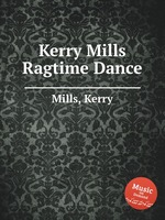 Kerry Mills Ragtime Dance