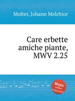 Care erbette amiche piante, MWV 2.25