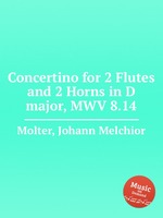 Concertino for 2 Flutes and 2 Horns in D major, MWV 8.14