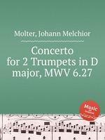 Concerto for 2 Trumpets in D major, MWV 6.27