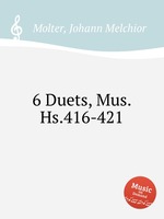 6 Duets, Mus. Hs.416-421