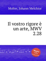 Il vostro rigore  un arte, MWV 2.28