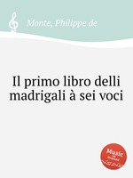 Il primo libro delli madrigali sei voci