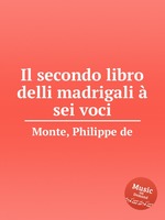 Il secondo libro delli madrigali sei voci