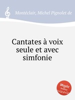 Cantates voix seule et avec simfonie