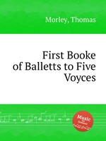 First Booke of Balletts to Five Voyces