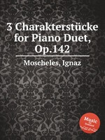 3 Charakterstcke for Piano Duet, Op.142