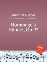 Hommage  Hndel, Op.92