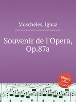 Souvenir de l`Opera, Op.87a
