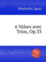 6 Valses avec Trios, Op.33