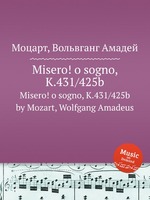 Misero! o sogno, K.431/425b. Misero! o sogno, K.431/425b by Mozart, Wolfgang Amadeus