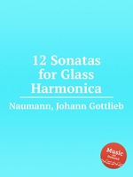 12 Sonatas for Glass Harmonica