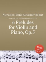 6 Preludes for Violin and Piano, Op.5