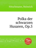 Polka der schwarzen Husaren, Op.5