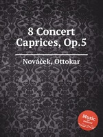 8 Concert Caprices, Op.5