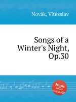 Songs of a Winter`s Night, Op.30