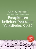 Paraphrasen beliebter Deutscher Volkslieder, Op.96
