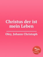 Christus der ist mein Leben