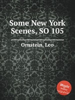 Some New York Scenes, SO 105