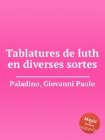 Tablatures de luth en diverses sortes