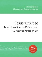 Jesus junxit se. Jesus junxit se by Palestrina, Giovanni Pierluigi da