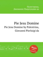 Pie Jesu Domine. Pie Jesu Domine by Palestrina, Giovanni Pierluigi da