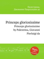 Princeps gloriosissime. Princeps gloriosissime by Palestrina, Giovanni Pierluigi da