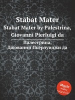 Stabat Mater. Stabat Mater by Palestrina, Giovanni Pierluigi da