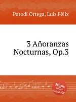 3 Aoranzas Nocturnas, Op.3