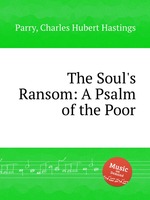 The Soul`s Ransom: A Psalm of the Poor