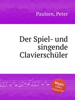 Der Spiel- und singende Clavierschler