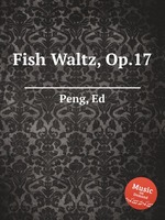Fish Waltz, Op.17