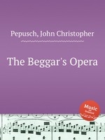 The Beggar`s Opera