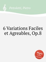 6 Variations Faciles et Agreables, Op.8