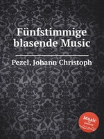 Fnfstimmige blasende Music