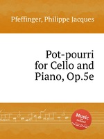 Pot-pourri for Cello and Piano, Op.5e