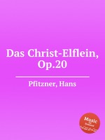 Das Christ-Elflein, Op.20