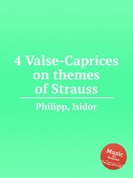 4 Valse-Caprices on themes of Strauss