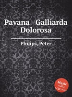 Pavana & Galliarda Dolorosa
