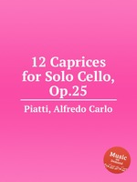 12 Caprices for Solo Cello, Op.25