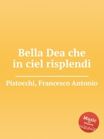 Bella Dea che in ciel risplendi