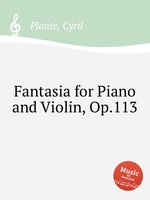 Fantasia for Piano and Violin, Op.113