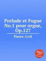 Prelude et Fugue No.1 pour orgue, Op.127