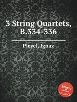 3 String Quartets, B.334-336