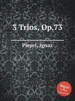 3 Trios, Op.73