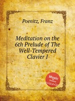 Meditation on the 6th Prelude of The Well-Tempered Clavier I