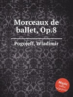 Morceaux de ballet, Op.8